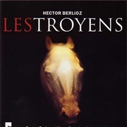 Hector Berlioz - Les Troyens
