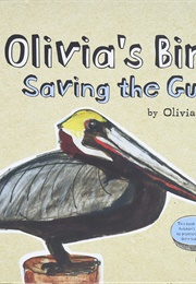 Olivia's Birds: Saving the Gulf (Bouler, Olivia)