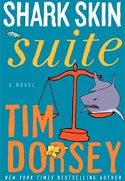 Shark Skin Suite (Tim Dorsey)