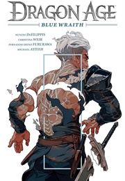 Dragon Age: Blue Wraith (Nunzio Defilippis & Christina Weir)