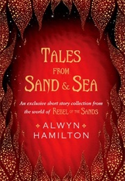Tales From Sand & Sea (Alwyn Hamilton)