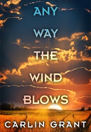 Any Way the Wind Blows (Carlin Grant)