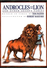 Androcles and the Lion and Other Aesop's Fables (Aesop, Tom Paxton, and Robert Rayevsky)