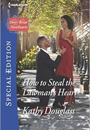 How to Steal the Lawman&#39;s Heart (Kathy Douglass)