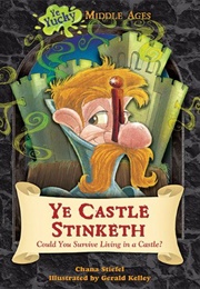 Ye Castle Stinketh: Could You Survive Living in a Castle? (Chana Stiefel)