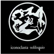 Iconoclasta - Soliloquio