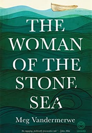 The Woman of the Stone Sea (Meg Vandermerwe)