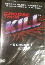 Choose Their Kill Season One (2015)