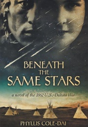 Beneath the Same Stars (Phyllis Cole-Dai)