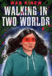 Walking in Two Worlds (Wab Kinew)