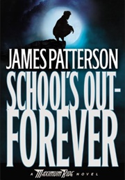 School's Out Forever (James Patterson)