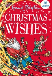 Christmas Wishes (Enid Blyton)