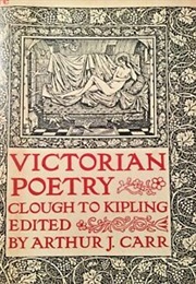 Victorian Poetry: Clough to Kipling (Arthur J. Carr, Ed.)