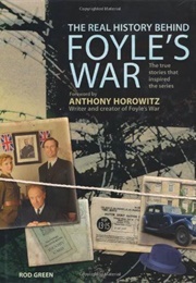The Real History Behind Foyle's War (Rod Green)