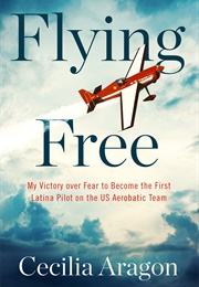 Flying Free (Cecilia Aragon)