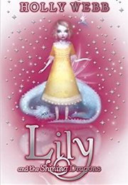 Lily and the Shining Dragon (Holly Webb)