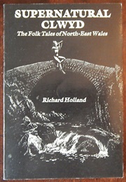 Supernatural Clwyd (Richard Holland)