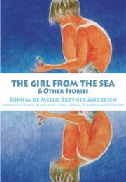 The Girl From the Sea (Sophia De Mello Breyner Andresen)