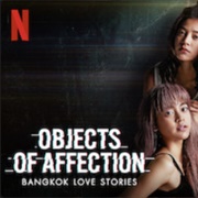 Objects of Affection Bangkok Love Stories
