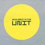 Regurgitator - Unit