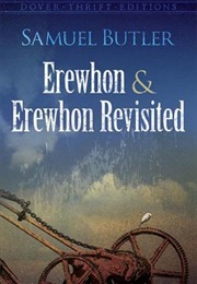 Erewhon & Erewhon Revisited (Samuel Butler)