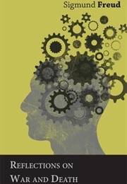 Reflections on War and Death (Sigmund Freud)