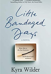 Little Bandaged Days (Kyra Wilder)