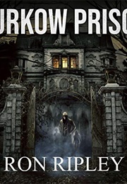 Kurkow Prison (Berkley Street 5) (Ron Ripley)