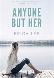 Anyone but Her (Erica Lee)