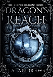 Dragon's Reach (J. A. Andrews)