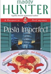 Pasta Imperfect (Maddy Hunter)