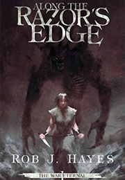 Along the Razor's Edge: An Epic Fantasy (Rob J. Hayes)