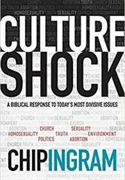 Culture Shock a Biblical Response (Chip Ingram)