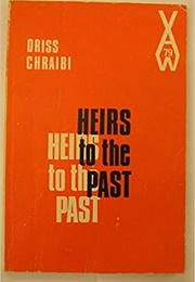 Heirs to the Past (Driss Chraibi)