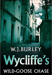 Wycliffe's Wild Goose Chase (W. J. Burley)