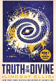 Truth of the Divine (Lindsay Ellis)