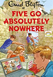 Five Go Absolutely Nowhere (Bruno Vincent)