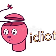 Idiot