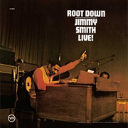 Jimmy Smith - Root Down: Jimmy Smith Live!