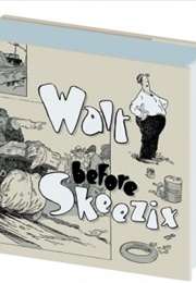 Walt Before Skeezix (Frank King)