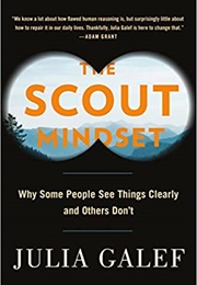 The Scout Mindset (Julia Galef)