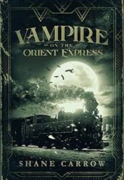 Vampire on the Orient Express (Shane Carrow)