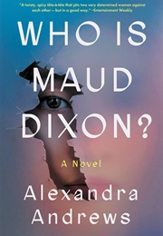 Who Is Maud Dixon? (Alexandra Andrews)