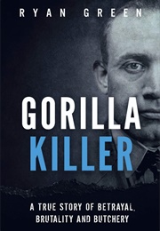 Gorilla Killer (Ryan Green)