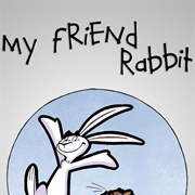 My Friend Rabbit