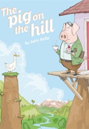 The Pig on the Hill (John Kelly)