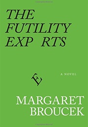 The Futility Experts (Margaret Broucek)