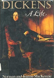 Dickens: A Life (Norman & Jeanne Mackenzie)