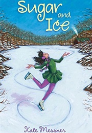 Sugar and Ice (Kate Messner)