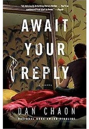 Await Your Reply (Dan Chaon)